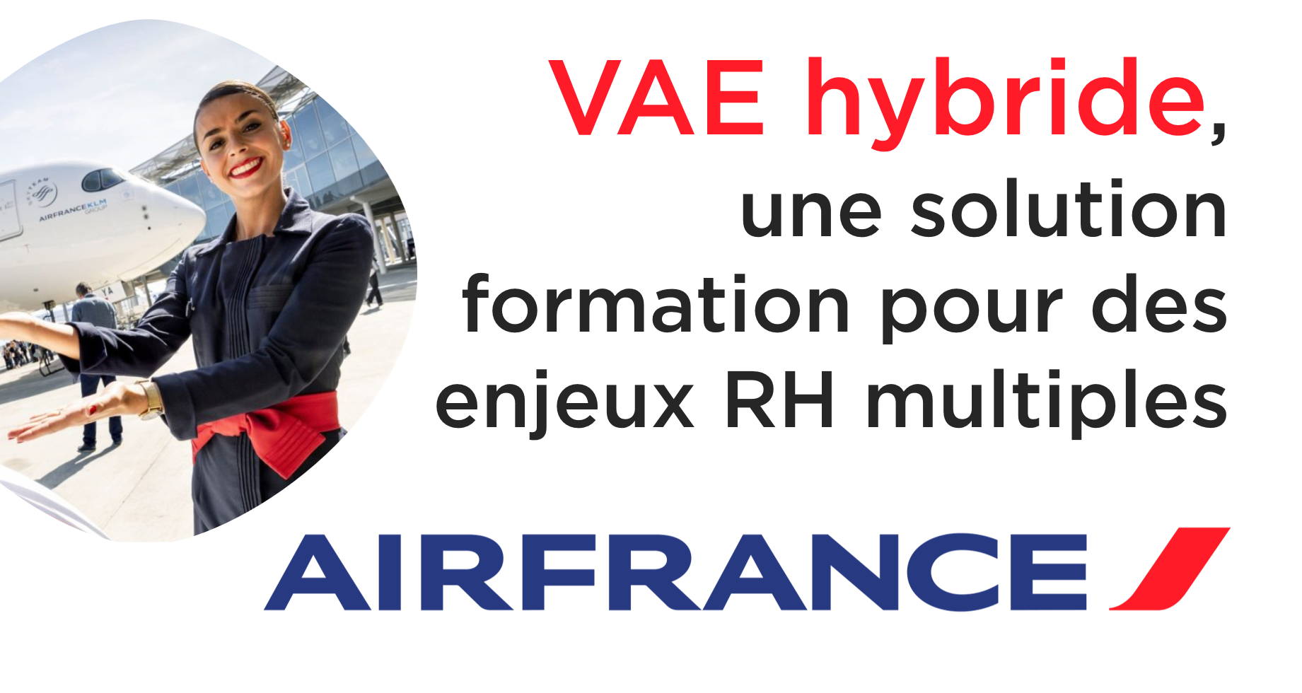 Cas Client AIR FRANCE : la VAE hybride pour les salariés 