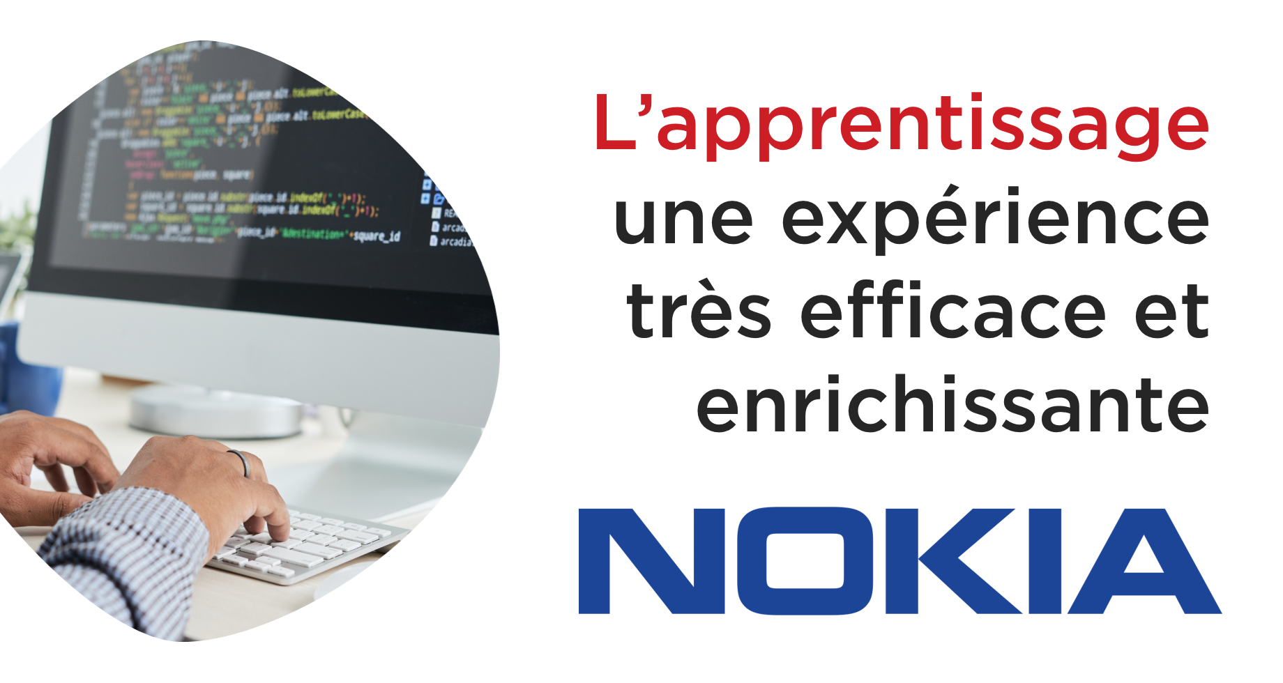 Cas Client nokia, l'apprentissage une expérience enrichissante et gratifiante, pour favoriser la maitrise de la technique.