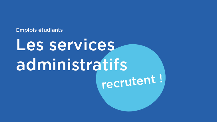 Les services administratifs recrutent