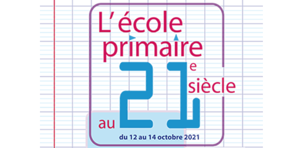 Premier colloque international sur la recherche en école primaire au 21e siècle