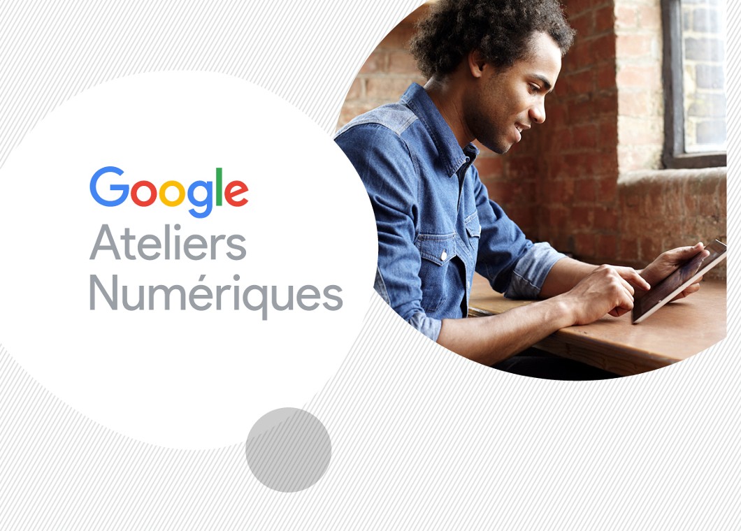 Google Ateliers numériques février 2021